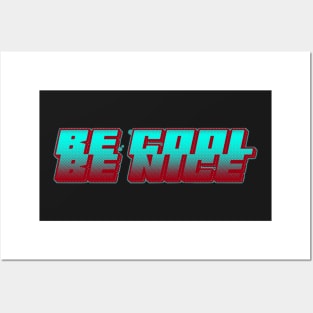 be cool be nice qoute design Posters and Art